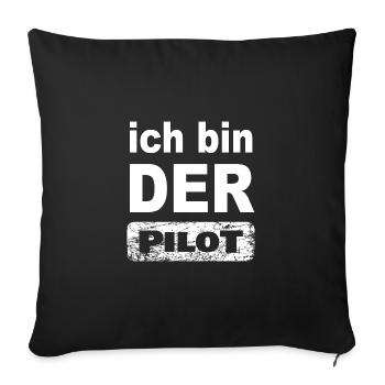 Ich bin Pilot - Sofakissenbezug 45 x 45 cm - Schwarz - Vorne