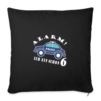 Alarm ich bin schon 6 Polizei - Sofakissenbezug 45 x 45 cm - Schwarz - Vorne