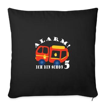 Alarm ich bin schon 5 Feuerwehr - Sofakissenbezug 45 x 45 cm - Schwarz - Vorne