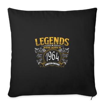 Legnden were born in 1964 60th birthday Sayings - Sofa pillowcase 17,3'' x 17,3'' (45 x 45 cm) - black - Front