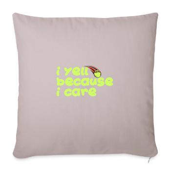 I Yell Because I Care Baseball Softball Dad Mom - Sofa pillowcase 17,3'' x 17,3'' (45 x 45 cm) - light taupe - Front