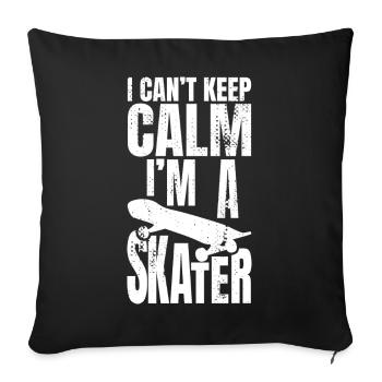 Can't stay calm I'm a skater - Sofa pillowcase 17,3'' x 17,3'' (45 x 45 cm) - black - Front