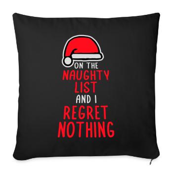 On the naughty list and regret nothing XMas Spruch - Sofa pillowcase 17,3'' x 17,3'' (45 x 45 cm) - black - Front