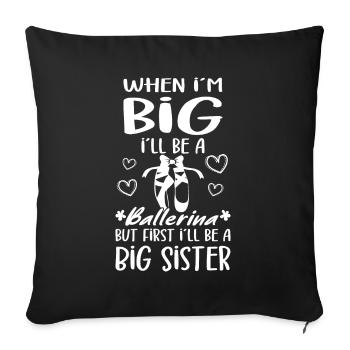 I'll Be A Big Sister Ballerina New Big Sisters - Sofa pillowcase 17,3'' x 17,3'' (45 x 45 cm) - black - Front