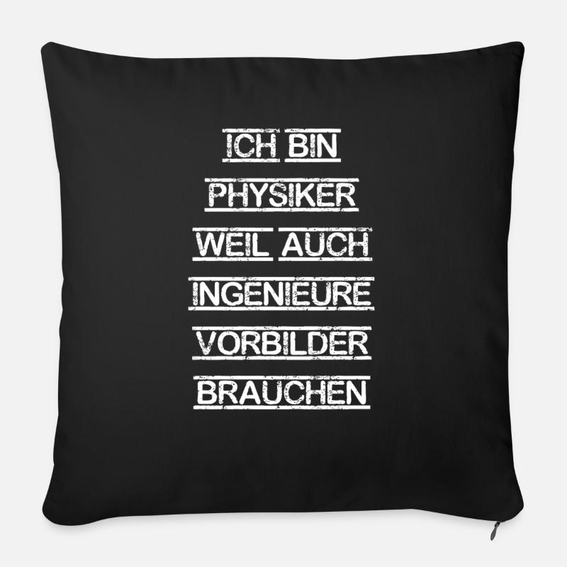Physiker Physik lustiger Spruch Uni Ingenieure - Sofakissenbezug 45 x 45 cm - Schwarz