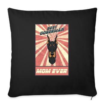 Best Doberman Mom Ever I Doberman Lover - Sofa pillowcase 17,3'' x 17,3'' (45 x 45 cm) - black - Front