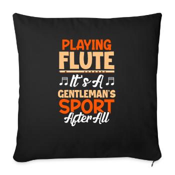 Playing the flute, after all, it's a - Sofa pillowcase 17,3'' x 17,3'' (45 x 45 cm) - black - Front