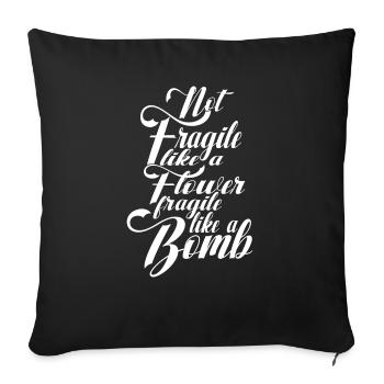 Not fragile like a flower, but a - Sofa pillowcase 17,3'' x 17,3'' (45 x 45 cm) - black - Front