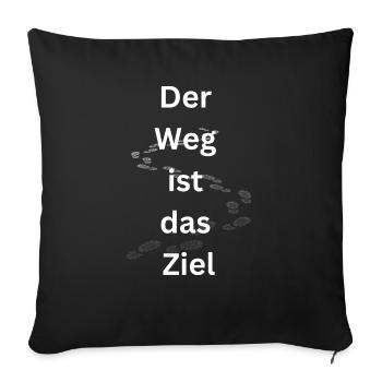 Der Weg ist das Ziel - Sofakissenbezug 45 x 45 cm - Schwarz - Vorne
