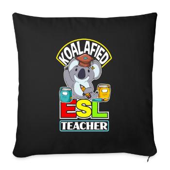 ESL Teacher Linguist Koalafied ESL Teacher Funny - Sofa pillowcase 17,3'' x 17,3'' (45 x 45 cm) - black - Front