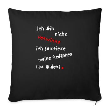 Ich bin nicht verwirrt Coole Sprüche Geschenkidee - Sofakissenbezug 45 x 45 cm - Schwarz - Vorne