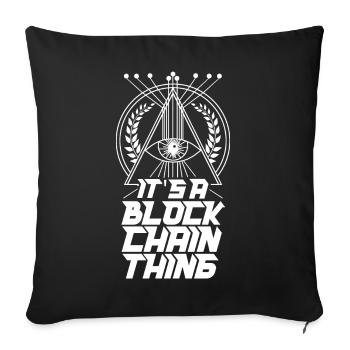 Es Ist Ein Blockchain Ding Crypto Kryptowährung - Sofakissenbezug 45 x 45 cm - Schwarz - Vorne