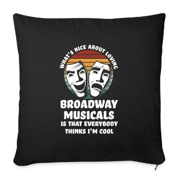 Theater Broadway-Musical Geschenk - Sofakissenbezug 45 x 45 cm - Schwarz - Vorne