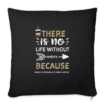 Il n’y a pas de vie sans eau B... - Housse de coussin décorative 45 x 45 cm - noir - Devant