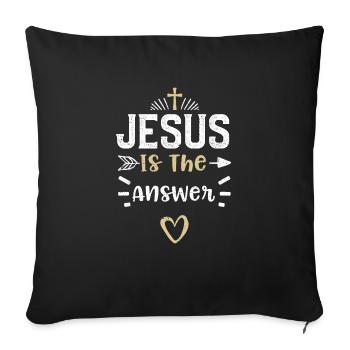 Jésus est la réponse - Jésus - Housse de coussin décorative 45 x 45 cm - noir - Devant