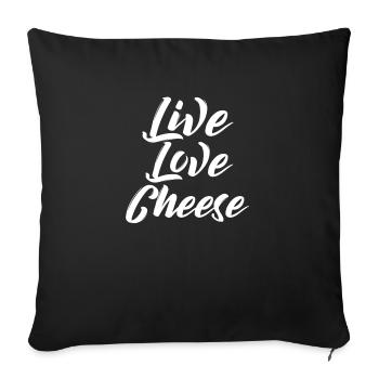 Live Love Cheese - Sofakissenbezug 45 x 45 cm - Schwarz - Vorne