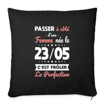 Anniversaire - Née le 23 Mai Frôler perfection - Housse de coussin décorative 45 x 45 cm - noir - Devant