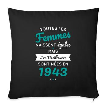Anniversaire 81 ans - Meilleures sont nées en 1943 - Housse de coussin décorative 45 x 45 cm - noir - Devant