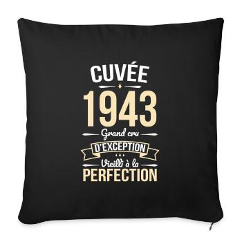 Anniversaire 81 ans - Cuvée 1943 - Cadeau Humour - Housse de coussin décorative 45 x 45 cm - noir - Devant
