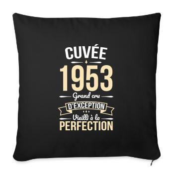 Anniversaire 70 ans - Cuvée 1953 - Cadeau Humour - Housse de coussin décorative 45 x 45 cm - noir - Devant