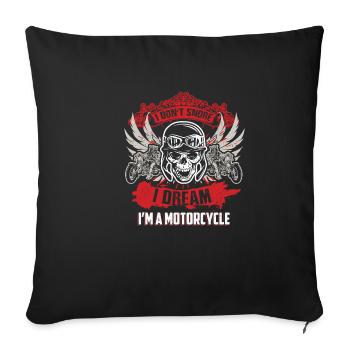 I Dont Snore I Dream In A Motorcycle - Sofa pillowcase 17,3'' x 17,3'' (45 x 45 cm) - black - Front