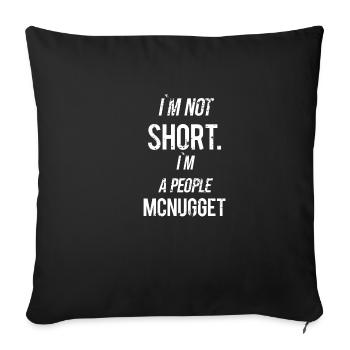 Im not short in a people mcnugget small people - Sofa pillowcase 17,3'' x 17,3'' (45 x 45 cm) - black - Front