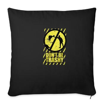 Ne soyez pas trash Stop Pollution - Housse de coussin décorative 45 x 45 cm - noir - Devant