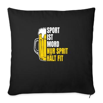 Sport ist mord nur sprit hält fit - Sofakissenbezug 45 x 45 cm - Schwarz - Vorne