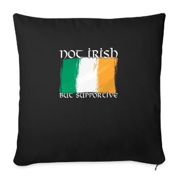 Not Irish But Supportive - Sofa pillowcase 17,3'' x 17,3'' (45 x 45 cm) - black - Front
