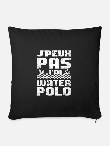 Je Peux Pas J'ai Water-Polo Humour - Housse de coussin décorative 45 x 45 cm - noir