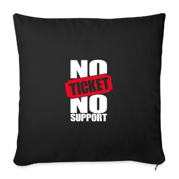 No Ticket No Support Computer Scientist IT Administrator - Sofa pillowcase 17,3'' x 17,3'' (45 x 45 cm) - black - Front