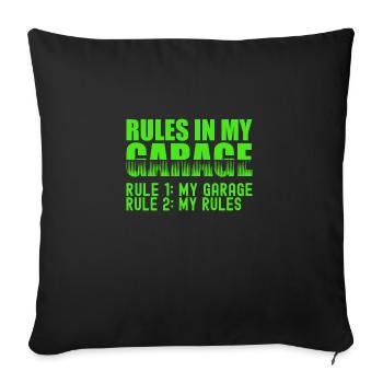 Garage Rules - Rule 1 My Garage Rule 2 My Rules - Sofa pillowcase 17,3'' x 17,3'' (45 x 45 cm) - black - Front