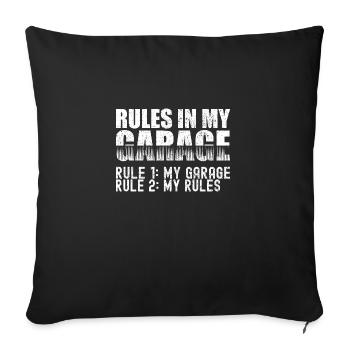 Garage Rules - Rule 1 My Garage Rule 2 My Rules - Sofa pillowcase 17,3'' x 17,3'' (45 x 45 cm) - black - Front