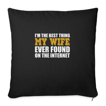 La meilleure chose que ma femme ait jamais trouvée sur Internet - Housse de coussin décorative 45 x 45 cm - noir - Devant