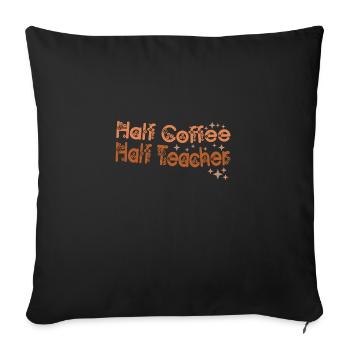 Vintage Half Coffee Half Teacher Drôle De Professeur - Housse de coussin décorative 45 x 45 cm - noir - Devant