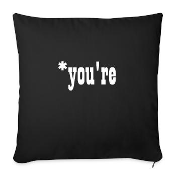 Teacher's You're, Not Your Grammar Police - Sofakissenbezug 45 x 45 cm - Schwarz - Vorne
