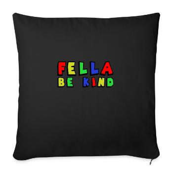 Fella Be Kind Anti Bullying - Sofakissenbezug 45 x 45 cm - Schwarz - Vorne