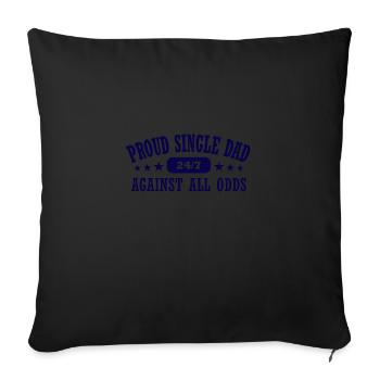 Proud Single Dad Full Time Single Papa - Sofa pillowcase 17,3'' x 17,3'' (45 x 45 cm) - black - Front