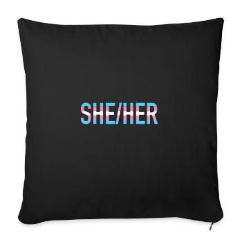 She Her Pronoun Transgender LGBTQ Transsexual - Sofa pillowcase 17,3'' x 17,3'' (45 x 45 cm) - black - Front