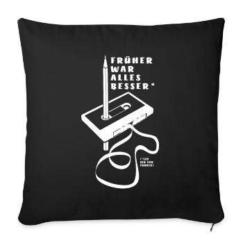 Kassette - Früher war alles besser - Sofakissenbezug 45 x 45 cm - Schwarz - Vorne