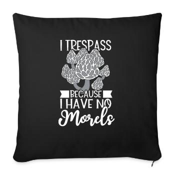 Have No Morel Mycology Mushroom Morel Hunting - Sofa pillowcase 17,3'' x 17,3'' (45 x 45 cm) - black - Front