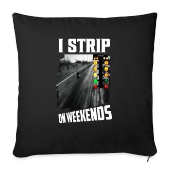 I Strip On Weekends Muscle Car Drag Racer - Sofa pillowcase 17,3'' x 17,3'' (45 x 45 cm) - black - Front