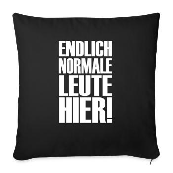 Endlich normale Leute hier! - Sofakissenbezug 45 x 45 cm - Schwarz - Vorne