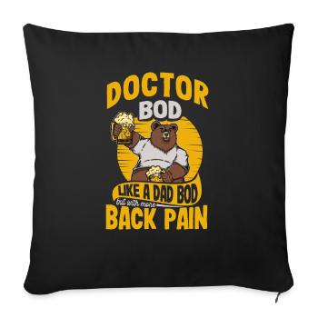 Doctor Bod Like A Dad Bod Funny Physician Quote - Sofakissenbezug 45 x 45 cm - Schwarz - Vorne