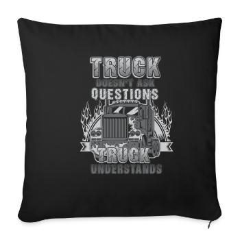 Truck does not ask - Sofa pillowcase 17,3'' x 17,3'' (45 x 45 cm) - black - Front