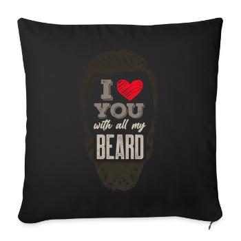 Mème barbe Je t’aime avec toute ma barbe Drôle d’ours - Housse de coussin décorative 45 x 45 cm - noir - Devant
