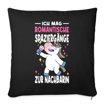 Ich Mag Romantische Spaziergänge Zur Nachbarin - Sofakissenbezug 45 x 45 cm - Schwarz - Vorne