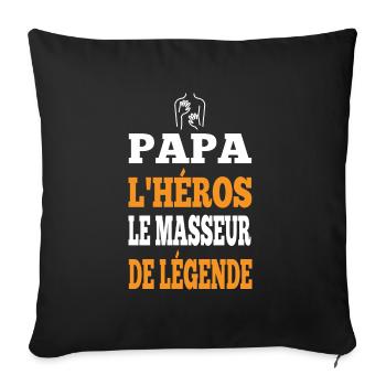 Papa l'héros le masseur de légende t-shirt - Housse de coussin décorative 45 x 45 cm - noir - Devant