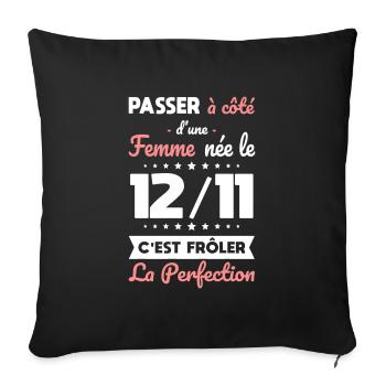 Anniversaire - Née 12 Novembre Frôler perfection - Housse de coussin décorative 45 x 45 cm - noir - Devant