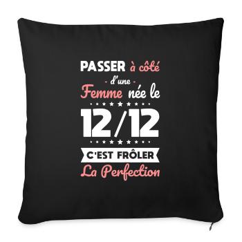 Anniversaire - Née 12 Décembre Frôler perfection - Housse de coussin décorative 45 x 45 cm - noir - Devant